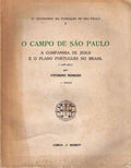 O CAMPO DE SÃƒO PAULO: A COMPANHIA DE JESUS E O PLANO PORTUGUÃŠS DO BRASIL (1528-1563). [2.Âª EDIÃ‡ÃƒO]