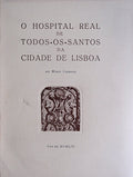 O HOSPITAL REAL DE TODOS-OS-SANTOS DA CIDADE DE LISBOA.
