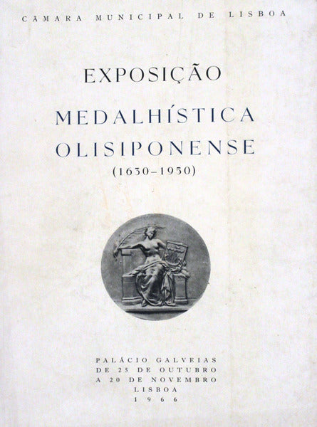 EXPOSIÃ‡ÃƒO MEDALHÃSTICA OLISIPONENSE (1630-1950).