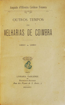 OUTROS TEMPOS OU VELHARIAS DE COIMBRA. 1850 A 1880.