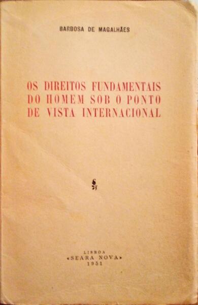 OS DIREITOS FUNDAMENTAIS DO HOMEM SOB O PONTO DE VISTA INTERNACIONAL.