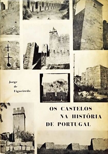 OS CASTELOS NA HISTÃ“RIA DE PORTUGAL.