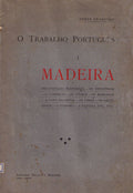 MADEIRA. O TRABALHO PORTUGUÃŠS I.