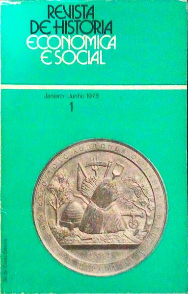 REVISTA DE HISTÃ“RIA ECONÃ“MICA E SOCIAL, N.Âº 1, JANEIRO-JUNHO 1978.