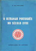 O ULTRAMAR PORTUGUÃŠS NO SÃ‰CULO XVIII (1700-1833).