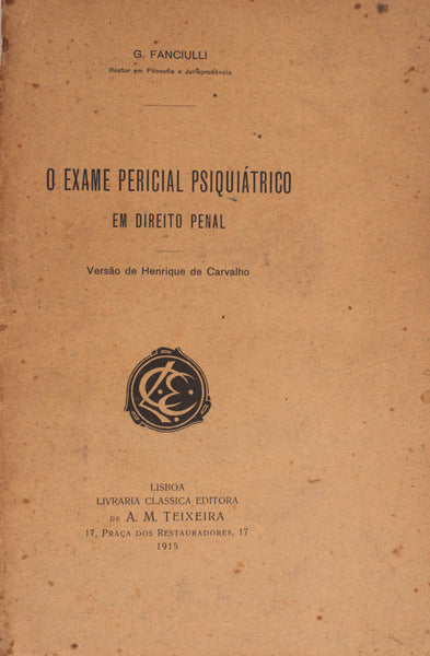O EXAME PERICIAL PSIQUIÃTRICO EM DIREITO PENAL.