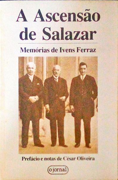 A ASCENSÃƒO DE SALAZAR.