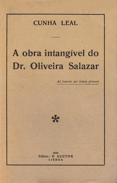 A OBRA INTANGÃVEL DO DR. OLIVEIRA SALAZAR.