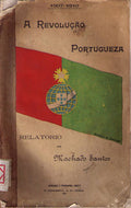 A REVOLUÃ‡ÃƒO PORTUGUEZA. 1907-1910.