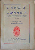 LIVRO 2Âº DA CORREIA. (CARTAS, PROVISÃ•ES E ALVARÃS RÃ‰GIOS REGISTADOS NA CÃ‚MARA DE COIMBRA 1273-1754).