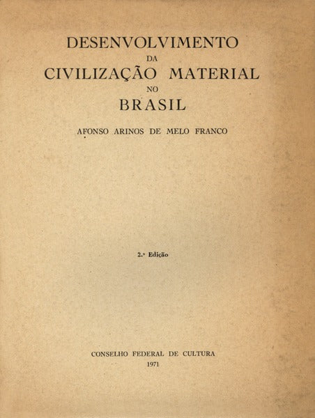 DESENVOLVIMENTO DA CIVILIZAÃ‡ÃƒO MATERIAL NO BRASIL.