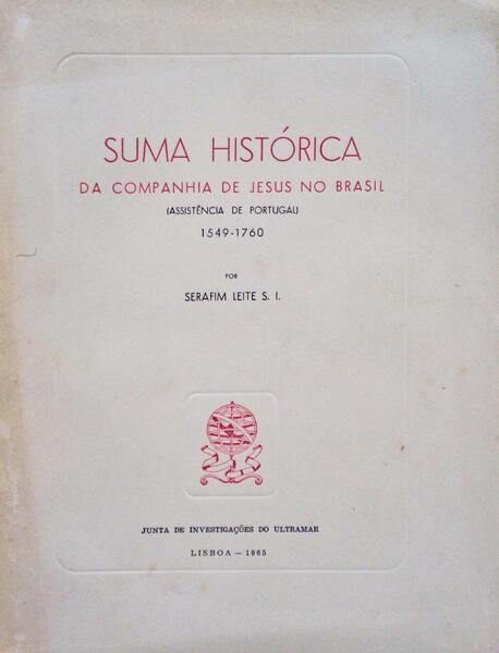 SUMA HISTÃ“RICA DA COMPANHIA DE JESUS NO BRASIL.