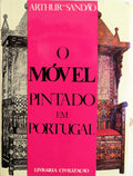 O MÃ“VEL PINTADO EM PORTUGAL. [1.Âª EDIÃ‡ÃƒO]