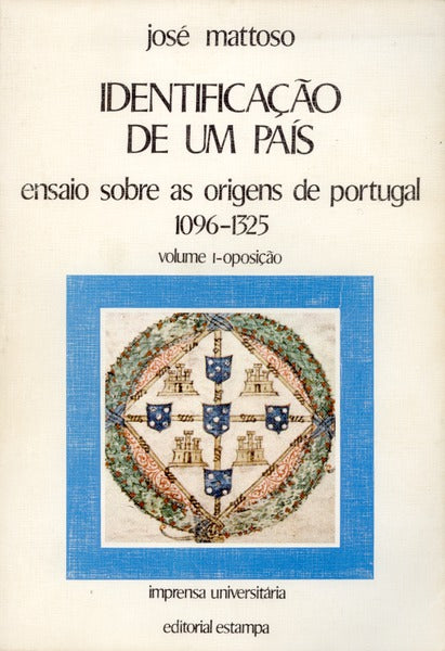MATTOSO. (José) IDENTIFICAÇÃO DE UM PAÍS. [2 VOLS.]