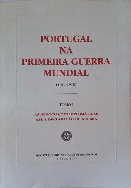 PORTUGAL NA PRIMEIRA GUERRA MUNDIAL. (1914-1918).