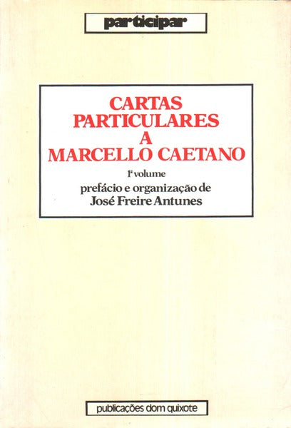 CARTAS PARTICULARES A MARCELLO CAETANO. [2 VOLS.]