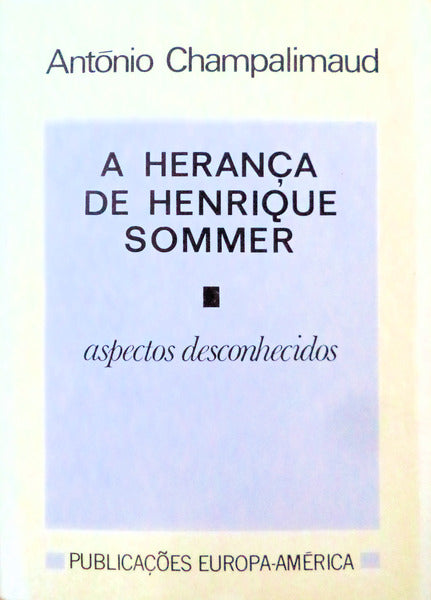 A HERANÃ‡A DE HENRIQUE SOMMER.