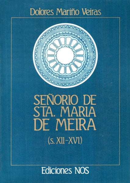 SEÃ‘ORIO DE STA. MARIA DE MEIRA.