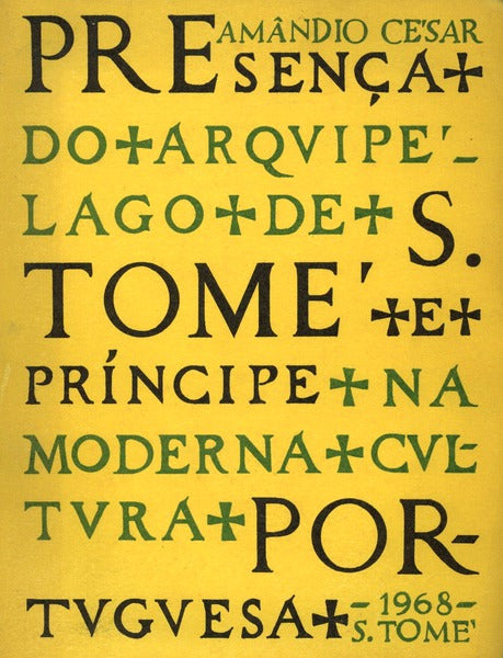 PRESENÃ‡A DO ARQUIPÃ‰LAGO DE S. TOMÃ‰ E PRINCIPE NA MODERNA CULTURA PORTUGUESA.