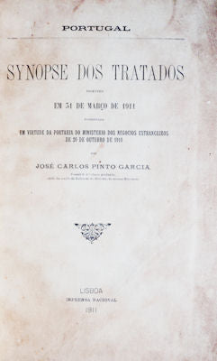 PORTUGAL. SYNOPSE DOS TRATADOS VIGENTES EM 31 DE MARÃ‡O DE 1911.