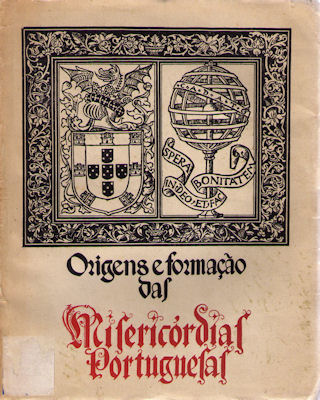 ORIGENS E FORMAÃ‡ÃƒO DAS MISERICÃ“RDIAS PORTUGUESAS.