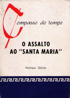 O ASSALTO AO â€™SANTA MARIAâ€™. [Ed. 1973]