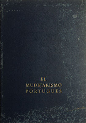 EL MUDEJARISMO EN LA ARQUITECTURA PORTUGUESA DE LA EPOCA MANUELINA.
