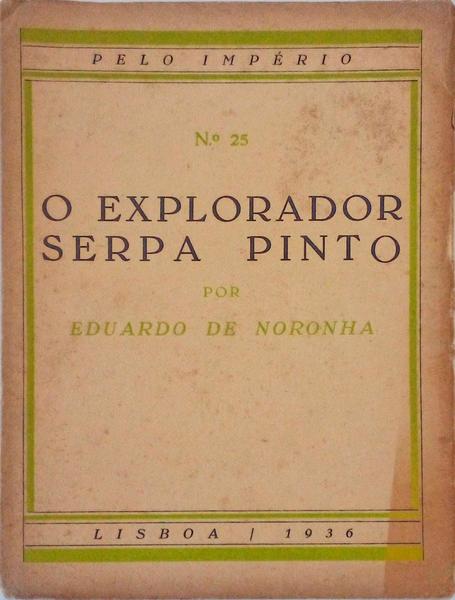 O EXPLORADOR SERPA PINTO.