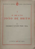 O BEATO JOÃƒO DE BRITO. I, II, e III. [3 VOLS.]