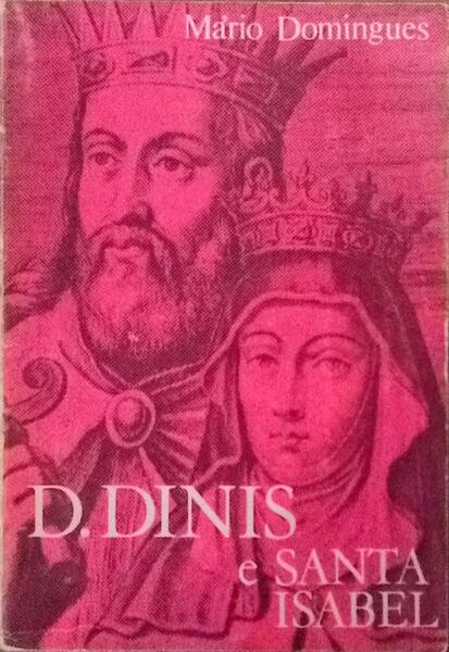 D. DINIS E SANTA ISABEL.