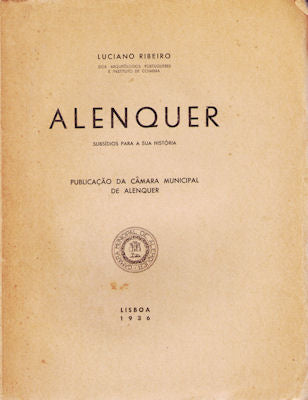 ALENQUER. SUBSÃDIOS PARA A SUA HISTÃ“RIA.