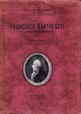 FRANCISCO BARTOLOZZI E OS SEUS DISCÃPULOS EM PORTUGAL.