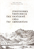 MEMORIA HISTORICA DA NOTÃVEL VILA DE ABRANTES PARA SERVIR DE COMEÃ‡O AOS ANAIS DO MUNICIPIO.