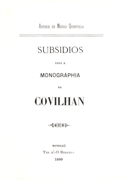 SUBSÃDIOS PARA A MONOGRAPHIA DA COVILHAN [FAC-SIMILE]