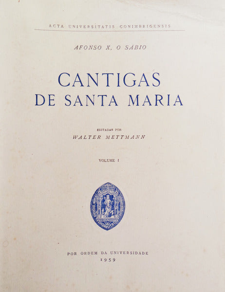 CANTIGAS DE SANTA MARIA. [4 VOLS.]