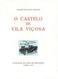 O CASTELO DE VILA VIÃ‡OSA.