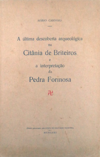 A ÃšLTIMA DESCOBERTA ARQUEOLÃ“GICA NA CITÃ‚NIA DE BRITEIROS E INTERPRETAÃ‡ÃƒO DA PEDRA FORMOSA.