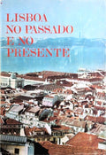 LISBOA NO PASSADO E NO PRESENTE.
