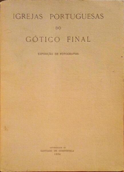 IGREJAS PORTUGUESAS DO GÃ“TICO FINAL.