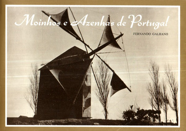 MOINHOS E AZENHAS DE PORTUGAL.