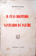 D. FUAS ROUPINHO E O SANTUÃRIO DA NAZARÃ‰.