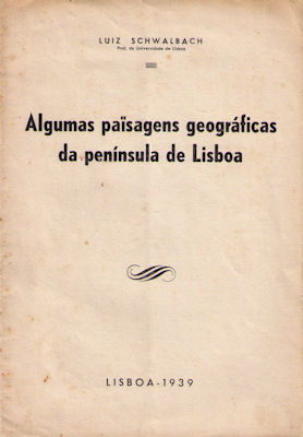ALGUMAS PAÃSAGENS GEOGRÃFICAS DA PENÃNSULA DE LISBOA.