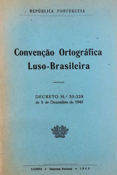 CONVENÃ‡ÃƒO ORTOGRÃFICA LUSO-BRASILEIRA.