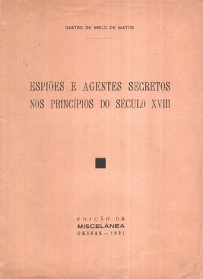 ESPIÃ•ES E AGENTES SECRETOS NOS PRINCÃPIOS DO SÃ‰CULO XVIII.