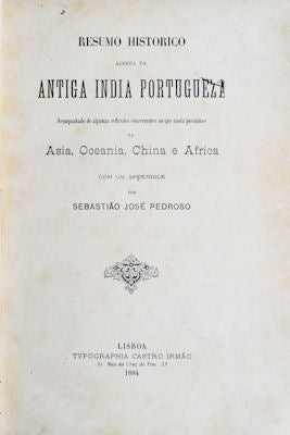 RESUMO HISTORICO ÃCERCA DA ANTIGA INDIA PORTUGUEZA.