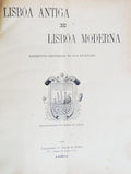LISBOA ANTIGA E LISBOA MODERNA: ELEMENTOS HISTORICOS DA SUA EVOLUÃ‡ÃƒO. [1.Âª EDIÃ‡ÃƒO]