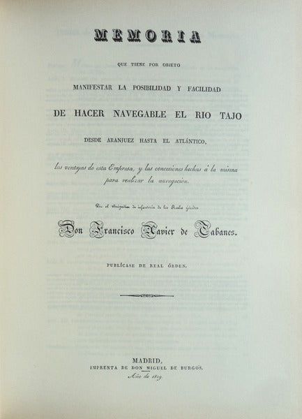 MEMORIA QUE TIENE POR OBJECTO MANIFESTAR LA POSSIBILIDAD Y FACILIDAD DE HACER NAVIGABLE EL RIO TAJO.