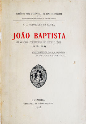 JOÃƒO BAPTISTA GRAVADOR PORTUGUÃŠS DO SÃ‰CULO XVII (1628-1680).