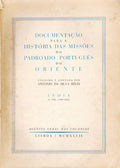 DOCUMENTAÃ‡ÃƒO PARA A HISTÃ“RIA DAS MISSÃ•ES DO PADROADO PORTUGUÃŠS DO ORIENTE. - ÃNDIA. [1.Âª EDIÃ‡ÃƒO, COMPLETA]