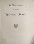 IN MEMORIAM DO DOUTOR TEÃ“FILO BRAGA.